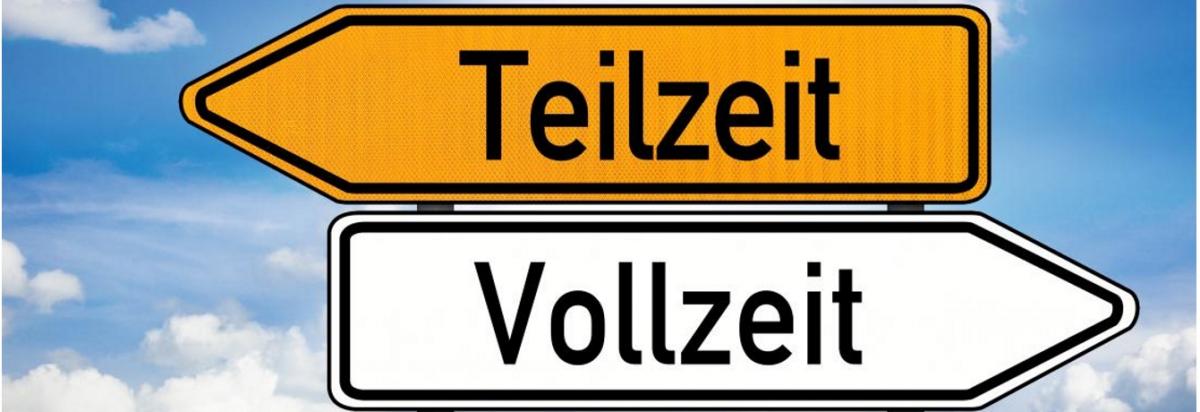 Verkehrsschild mit den Worten Teilzeit / Vollzeit